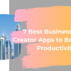 7 Best Business Note Creator Apps to Boost Your Productivity