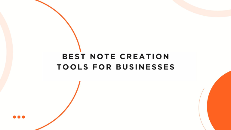 Best note creation tools for businesses